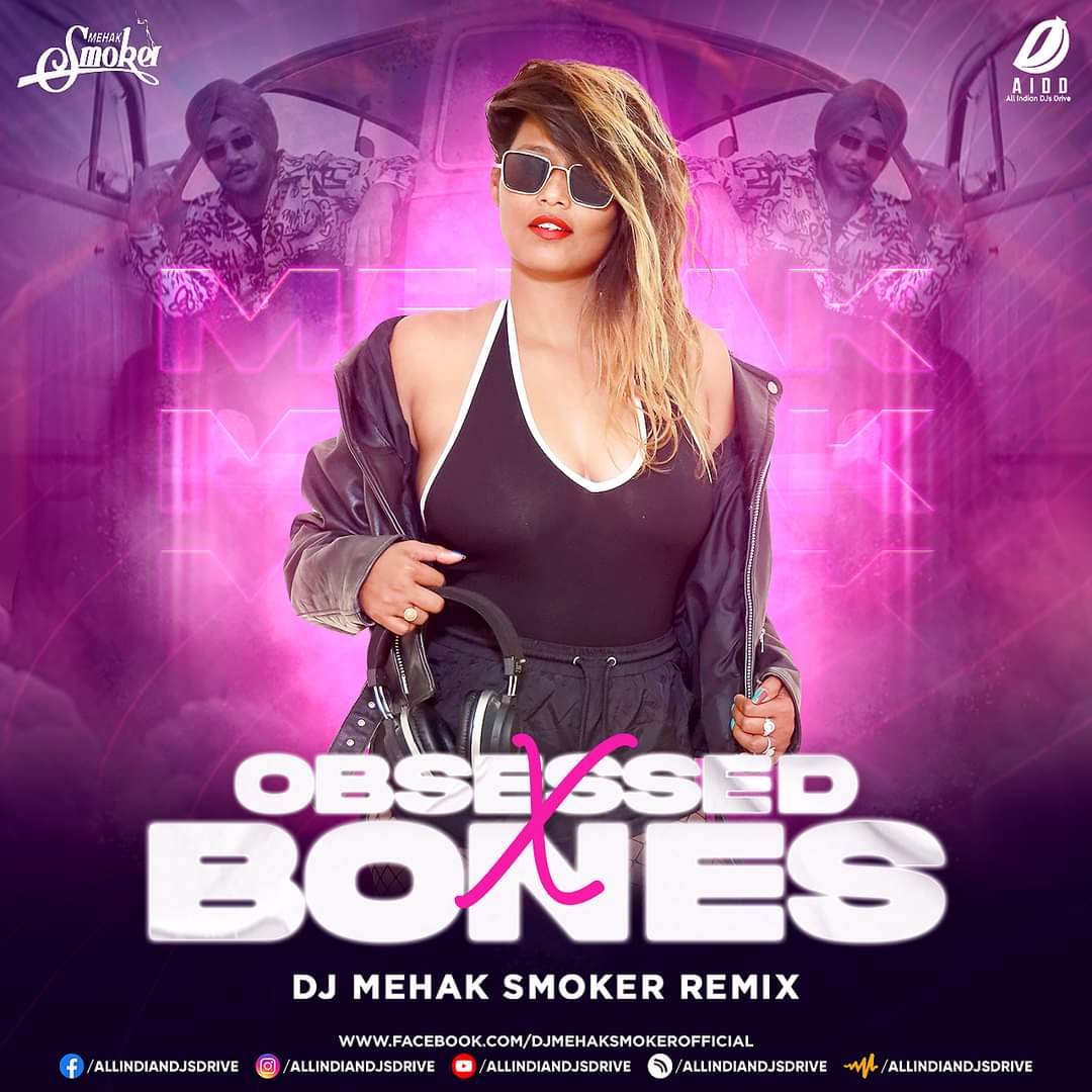 Obsessed X Bones (Mashup) DJ Mehak Smoker